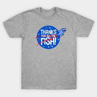 Thanks For All The Fish! T-Shirt